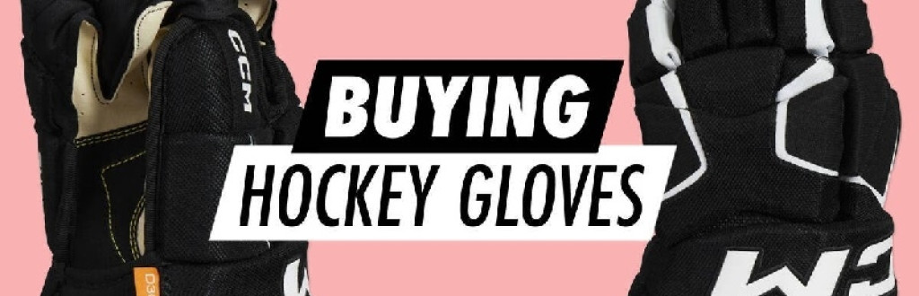 Buying Hockey Gloves